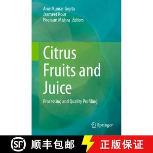 Juice 9789819986989 4周达 Profiling Quality Processing and Fruits Citrus