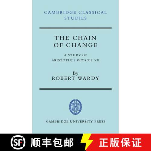 【3-4周达】Chain of Change: A Study of Aristotle's Physics VII - The Chain of Change: A Study of Aris... [9780521714709]