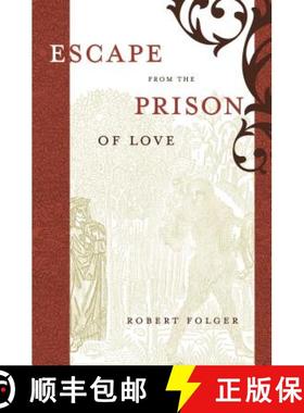预订 Escape from the Prison of Love: Caloric Identities and Writing Subjects in Fifteenth-Century Spain [9780807892961]