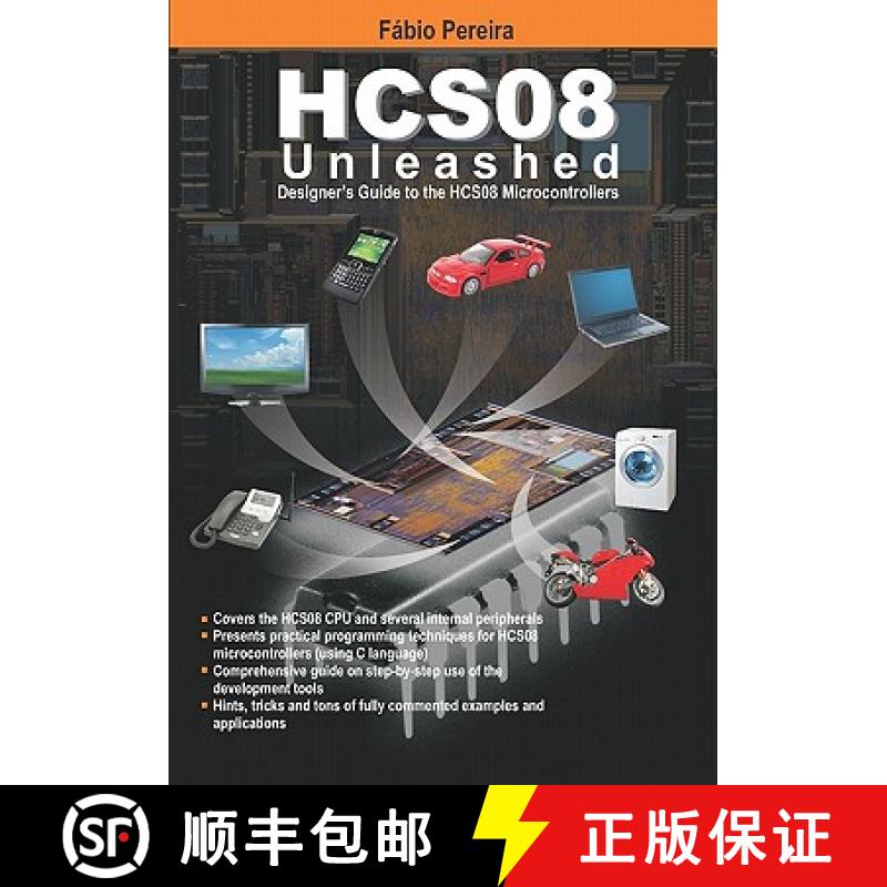 【3-4周达】HCS08 Unleashed: Designer's Guide To the HCS08 Microcontrollers [9781419685927]