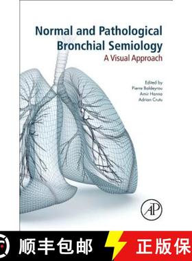 【3-4周达】Normal and Pathological Bronchial Semiology: A Visual Approach [9780128157954]