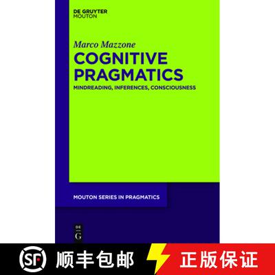 【3-4周达】Cognitive Pragmatics : Mindreading, Inferences, Consciousness [9781501516122]