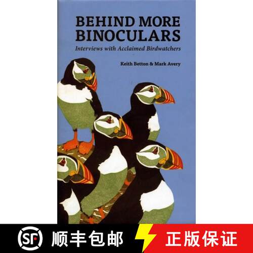 【3-4周达】精装 Behind More Binoculars : Interviews with acclaimed birdwatchers [9781784271091]