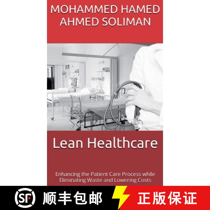 【2-3周达】Lean Healthcare: Enhancing the Patient Care Process while Eliminating Waste and Lowering C... [9798223859741]