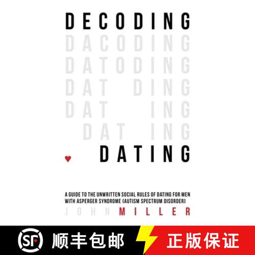 【3-4周达】Decoding Dating: A Guide to the Unwritten Social Rules of Dating for Men with Asperger Syn... [9781849057806]