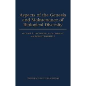 【4周达】Aspects of the Genesis and Maintenance of Biological Diversity [9780198548843]