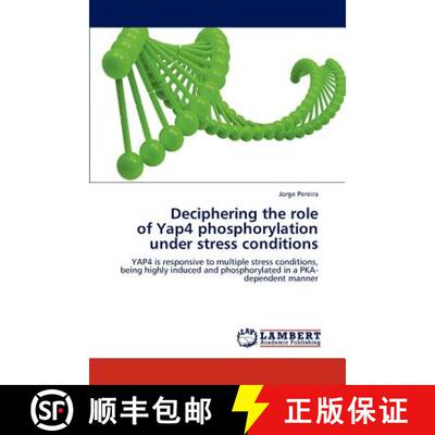 预订 Deciphering the role of Yap4 phosphorylation under stress conditions [9783845417608]