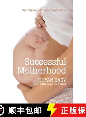 【3-4周达】Successful Motherhood: DHYAN BABY (A Language for Fetus) [9781482843224]