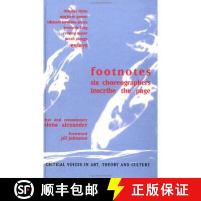 【3-4周达】Footnotes: Six Choreographers Inscribe the Page [9789057010422]