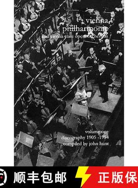 【3-4周达】Wiener Philharmoniker 1 - Vienna Philharmonic and Vienna State Opera Orchestras. Discograp... [9781901395051]