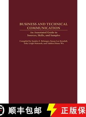 预订 Business and Technical Communication: An Annotated Guide to Sources, Skills, and Samples [9780313308727]