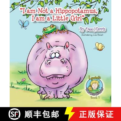 【3-4周达】I am Not a Hippopotamus, I am a Little Girl [9781614937081]