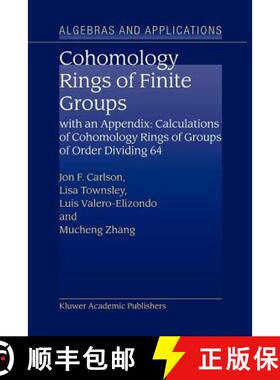 【3-4周达】Cohomology Rings of Finite Groups: With an Appendix: Calculations of Cohomology Rings of G... [9789048163854]