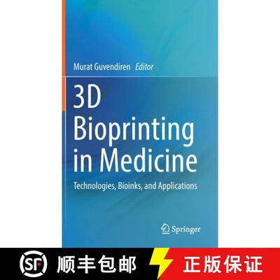 【4周达】3D Bioprinting in Medicine : Technologies, Bioinks, and Applications [9783030239053]