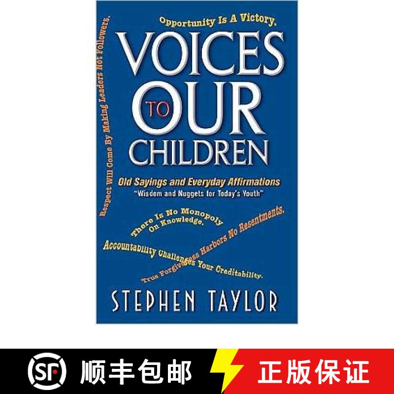 【3-4周达】Voices To Our Children: Old Sayings and Everyday Affirmations Wisdom and Nuggets for Today... [9780982064504]