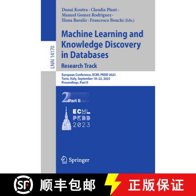 【3-4周达】Machine Learning and Knowledge Discovery in Databases: Research Track: European Conference... [9783031434143]