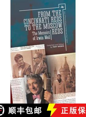 【3-4周达】From the Cincinnati Reds to the Moscow Reds : The Memoirs of Irwin Weil [9781618113962]