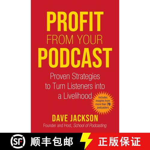 【3-4周达】Profit from Your Podcast: Proven Strategies to Turn Listeners into a Livelihood [9781621537724]