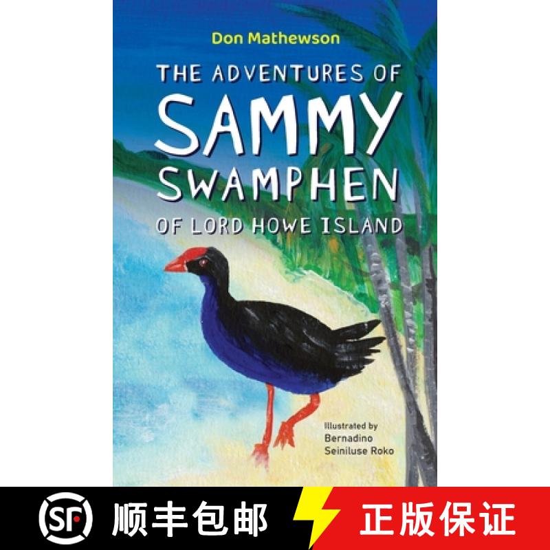 预订 The Adventures of Sammy Swamphen of Lord Howe Island [9781922629838]