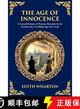 【3-4周达】The Age of Innocence: A Lyrical Portrait of Passion, Restraint & the Social Codes of Gilde... [9781806298808]