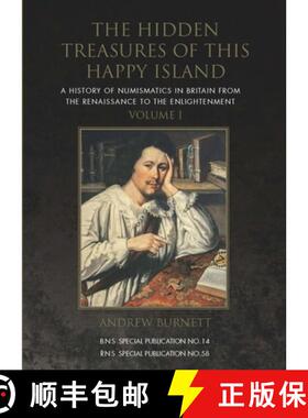 【3-4周达】The Hidden Treasures of This Happy Island: A History of Numismatics in Britain from the Re... [9780901405364]