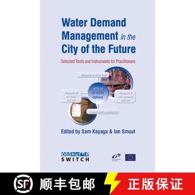 【3-4周达】Water Demand Management in the City of the Future: Selected Tools and Instruments for Prac... [9781843801368]