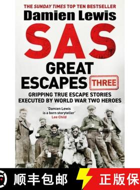 【3-4周达】SAS Great Escapes Three : Gripping True Escape Stories Executed by World War Two Heroes [9781529429473]