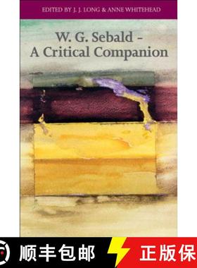 【3-4周达】W. G. Sebald - A Critical Companion: A Critical Companion [9780748624690]