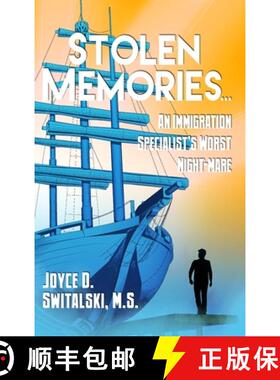 预订 Stolen Memories...: An Immigration Specialist's Worst Night-mare [9781480986770]