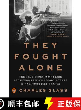 【3-4周达】They Fought Alone: The True Story of the Starr Brothers, British Secret Agents in Nazi-Occ... [9780143111139]