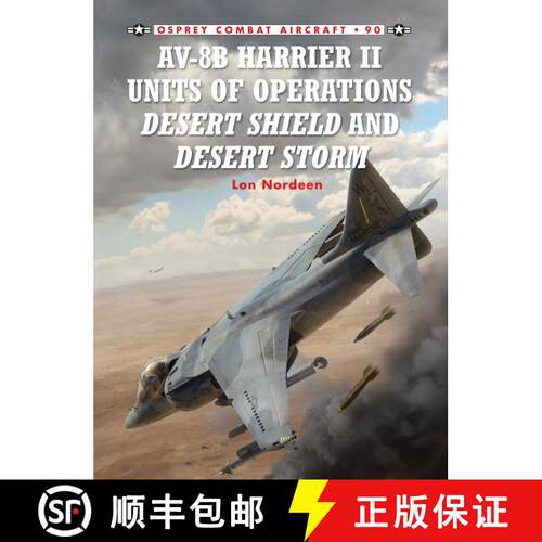 【3-4周达】AV-8B Harrier II Units of Operations Desert Shield and Desert Storm [9781849084444]