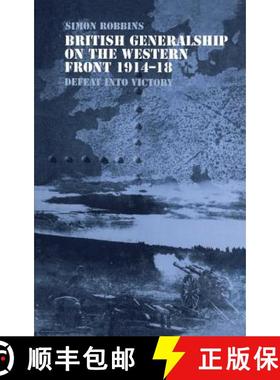 【3-4周达】British Generalship on the Western Front 1914-1918 : Defeat into Victory [9780415350068]