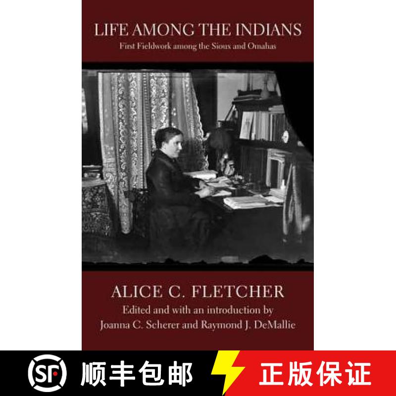 【3-4周达】Life Among the Indians: First Fieldwork Among the Sioux and Omahas [9780803241152]