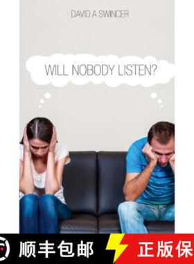 【3-4周达】Will Nobody Listen?: Proven Methods for the Costly Art of Effective Covflict Resolution. [9780980870329]