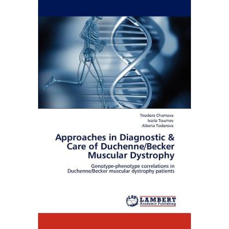 【4周达】Approaches in Diagnostic & Care of Duchenne/Becker Muscular Dystrophy [9783847317371] 书籍/杂志/报纸 原版其它 原图主图