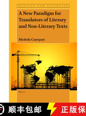 预订 A New Paradigm for Translators of Literary and Non-Literary Texts [9789004526204]