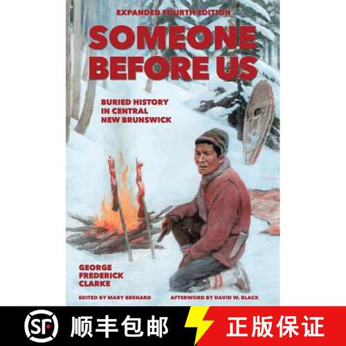【3-4周达】Someone Before Us: Buried History In Central New Brunswick [9781988299051]