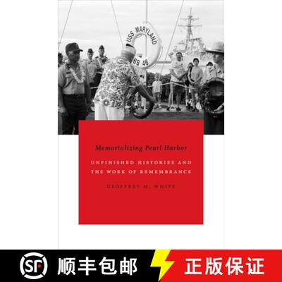 【3-4周达】Memorializing Pearl Harbor – Unfinished Histories and the Work of Remembrance [9780822360889]