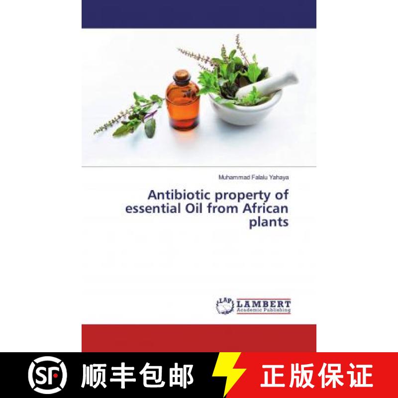 预订 Antibiotic property of essential Oil from African plants [9786139463329]