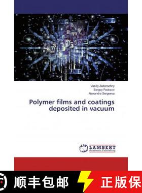 预订 Polymer films and coatings deposited in vacuum [9786200250902]