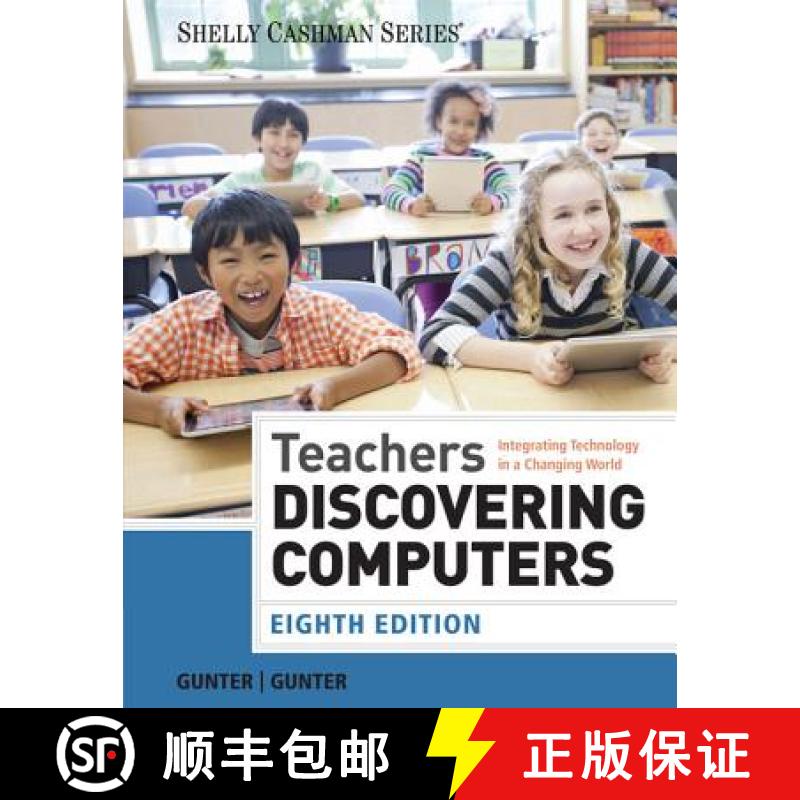 【3-4周达】Teachers Discovering Computers: Integrating Technology in a Changing World [9781285845432]