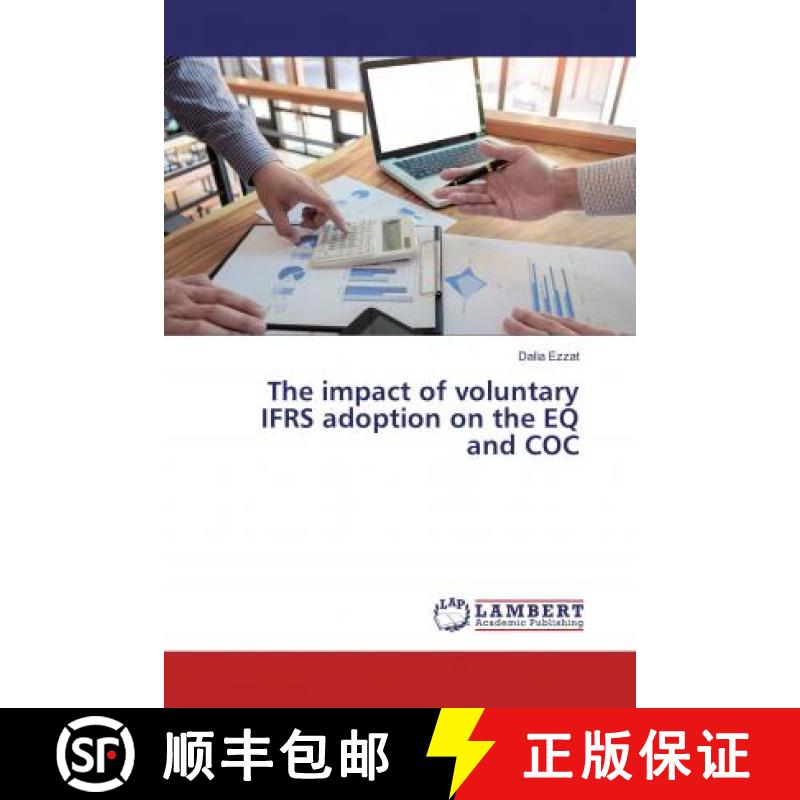 预订 The impact of voluntary IFRS adoption on the EQ and COC [9786137341063]