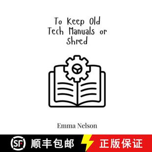 【3-4周达】To Keep Old Tech Manuals or Shred [9789908017488]