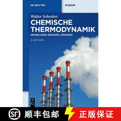 【3-4周达】Chemische Thermodynamik – Grundlagen, Übungen, Lösungen [9783110331066]