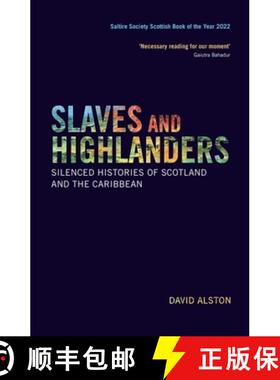 【3-4周达】Slaves and Highlanders: Silenced Histories of Scotland and the Caribbean [9781474427302]