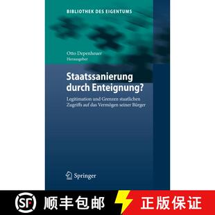 【3-4周达】精装 Staatssanierung Durch Enteignung?: Legitimation Und Grenzen Staatlichen Zugriffs Auf ... [9783642450143]