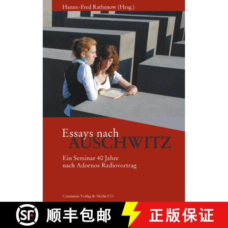 【3-4周达】Essays Nach Auschwitz: Ein Seminar 40 Jahre Nach Adornos Radiovortrag. Norbert H. Weber Zu... [9783825506889]