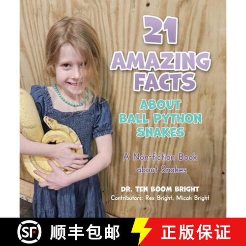 【3-4周达】精装 21 Amazing Facts about Ball Python Snakes [9781970561234]