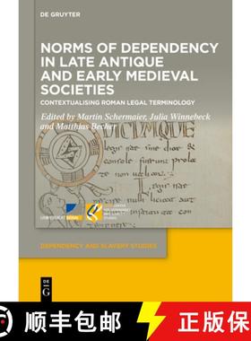 预订 Norms of Dependency in Late Antique and Early Medieval Societies: Contextualising Roman Legal Te... [9783111659527]