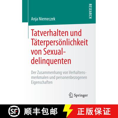 【3-4周达】Tatverhalten und Täterpersönlichkeit von Sexualdelinquenten : Der Zusammenhang von Verha... [9783658073930]